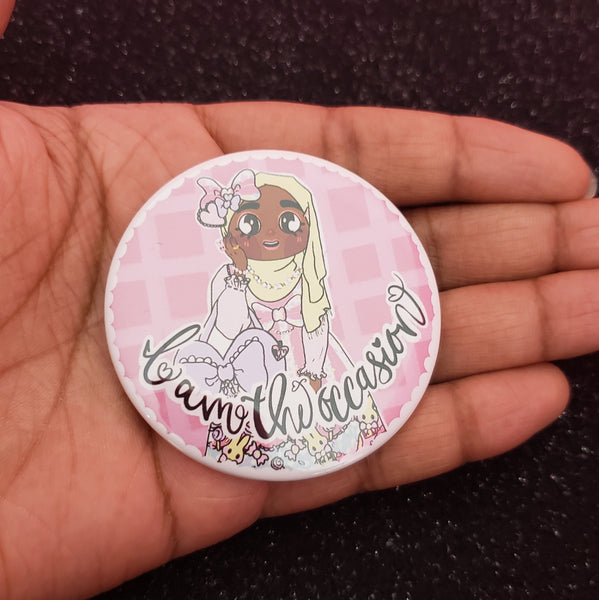 I Am The Occasion Buttons